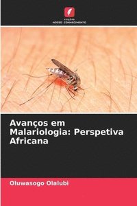 bokomslag Avanços em Malariologia: Perspetiva Africana