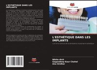 bokomslag L'ESTHÉTIQUE DANS LES IMPLANTS