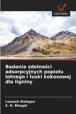 bokomslag Badania zdolno?ci adsorpcyjnych popiolu lotnego i luski kokosowej dla ligniny