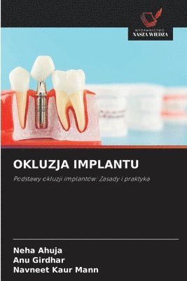 Neha Ahuja, Anu Girdhar, Navneet Kaur Mann - Okluzja Implantu, Häftad