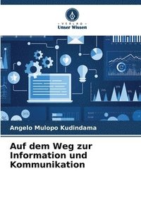bokomslag Auf dem Weg zur Information und Kommunikation