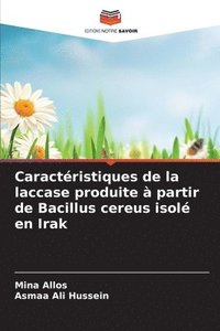 bokomslag Caractéristiques de la laccase produite à partir de Bacillus cereus isolé en Irak