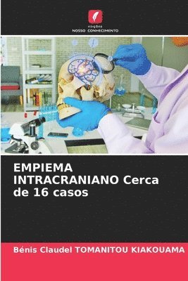 bokomslag EMPIEMA INTRACRANIANO Cerca de 16 casos