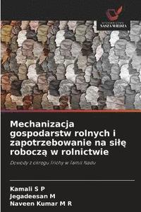 bokomslag Mechanizacja gospodarstw rolnych i zapotrzebowanie na sil? robocz? w rolnictwie