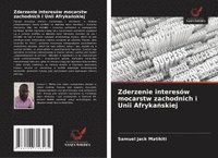 bokomslag Zderzenie interesów mocarstw zachodnich i Unii Afryka¿skiej