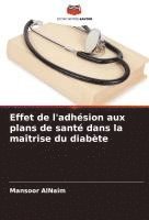 bokomslag Effet de l'adhésion aux plans de santé dans la maîtrise du diabète
