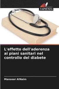 bokomslag L'effetto dell'aderenza ai piani sanitari nel controllo del diabete