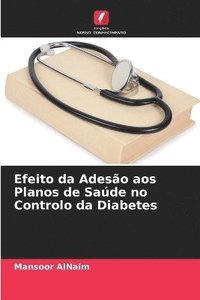 bokomslag Efeito da Adesão aos Planos de Saúde no Controlo da Diabetes