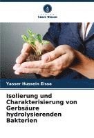 bokomslag Isolierung und Charakterisierung von Gerbsäure hydrolysierenden Bakterien