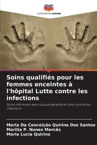bokomslag Soins qualifiés pour les femmes enceintes à l'hôpital Lutte contre les infections