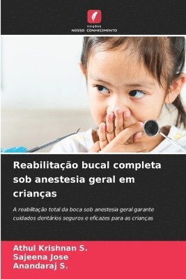 bokomslag Reabilitação bucal completa sob anestesia geral em crianças