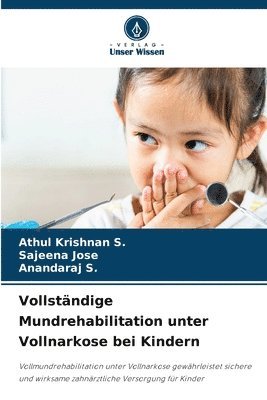 bokomslag Vollständige Mundrehabilitation unter Vollnarkose bei Kindern