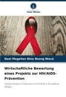 bokomslag Wirtschaftliche Bewertung eines Projekts zur HIV/AIDS-Prävention