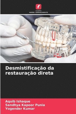 Aquib Ishaque, Sandhya Kapoor Punia, Yogender Kumar - Desmistificação da restauração direta, Häftad