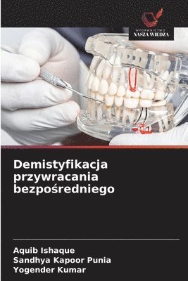 Aquib Ishaque, Sandhya Kapoor Punia, Yogender Kumar - Demistyfikacja przywracania bezpośredniego, Häftad
