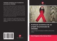 bokomslag Avaliação económica de um projeto de prevenção do VIH/SIDA