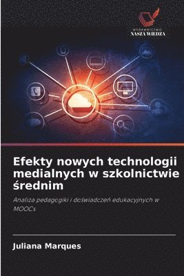 bokomslag Efekty nowych technologii medialnych w szkolnictwie ?rednim