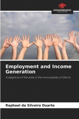 Raphael Da Silveira Duarte, Raphael da Silveira Duarte - Employment and Income Generation, Häftad