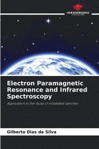 bokomslag Electron Paramagnetic Resonance and Infrared Spectroscopy