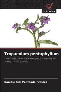 bokomslag Tropaeolum pentaphyllum