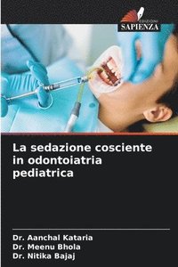 bokomslag La sedazione cosciente in odontoiatria pediatrica