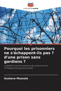 bokomslag Pourquoi les prisonniers ne s'échappent-ils pas ? d'une prison sans gardiens ?