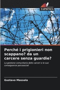 bokomslag Perché i prigionieri non scappano? da un carcere senza guardie?
