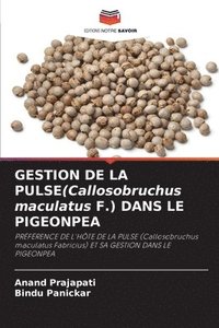 bokomslag GESTION DE LA PULSE(Callosobruchus maculatus F.) DANS LE PIGEONPEA