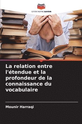 bokomslag La relation entre l'étendue et la profondeur de la connaissance du vocabulaire