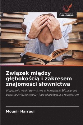 bokomslag Zwi?zek mi?dzy gl?boko?ci? i zakresem znajomo?ci slownictwa