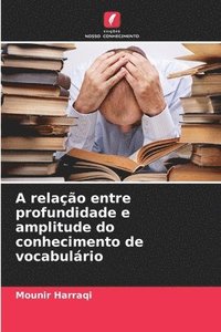 bokomslag A relação entre profundidade e amplitude do conhecimento de vocabulário