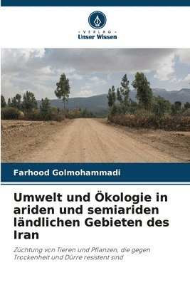 bokomslag Umwelt und Ökologie in ariden und semiariden ländlichen Gebieten des Iran