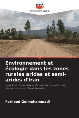 bokomslag Environnement et écologie dans les zones rurales arides et semi-arides d'Iran