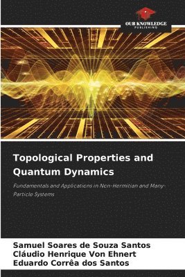 bokomslag Topological Properties and Quantum Dynamics