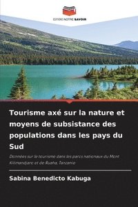 bokomslag Tourisme axé sur la nature et moyens de subsistance des populations dans les pays du Sud