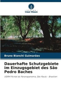 bokomslag Dauerhafte Schutzgebiete im Einzugsgebiet des São Pedro Baches