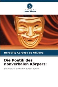 bokomslag Die Poetik des nonverbalen Körpers: