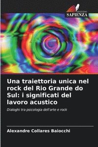 bokomslag Una traiettoria unica nel rock del Rio Grande do Sul: i significati del lavoro acustico