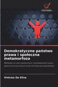 bokomslag Demokratyczne pa¿stwo prawa i spo¿eczna metamorfoza