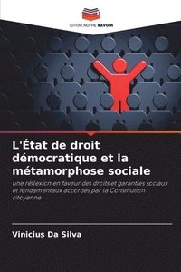 bokomslag L'État de droit démocratique et la métamorphose sociale