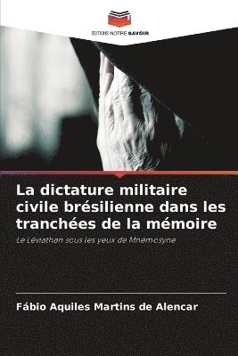 bokomslag dictature militaire civile brésilienne dans les tranchées de la mémoire