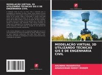 bokomslag MODELAÇÃO VIRTUAL 3D UTILIZANDO TÉCNICAS GIS E DE ENGENHARIA CIVIL