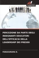 bokomslag PERCEZIONE DA PARTE DEGLI INSEGNANTI EDUCATORI DELL'EFFICACIA DELLA LEADERSHIP DEI PRESIDI