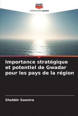 bokomslag Importance stratégique et potentiel de Gwadar pour les pays de la région