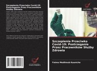 bokomslag Szczepienia Przeciwko Covid-19: Postrzeganie Przez Pracowników S¿u¿by Zdrowia