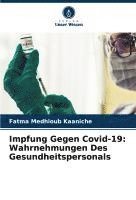 bokomslag Impfung Gegen Covid-19: Wahrnehmungen Des Gesundheitspersonals