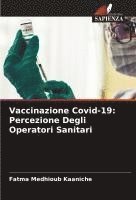 bokomslag Vaccinazione Covid-19: Percezione Degli Operatori Sanitari