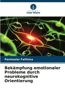 bokomslag Bekämpfung emotionaler Probleme durch neurokognitive Orientierung