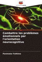 bokomslag Combattre les problèmes émotionnels par l'orientation neurocognitive