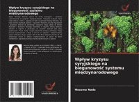bokomslag Wp¿yw kryzysu syryjskiego na biegunowo¿¿ systemu mi¿dzynarodowego